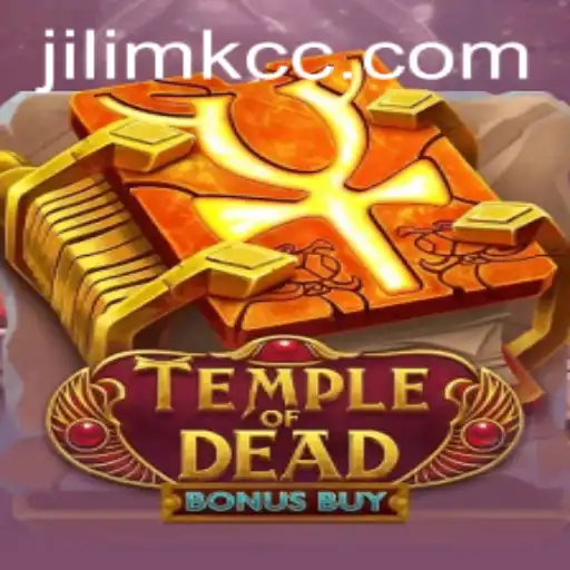 Temple of Dead Bonus Buy: A Deep Dive into the Gameplay of JILIMK's Latest Release